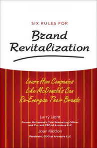 Six Rules for Brand Revitalization : Learn How Companies Like McDonald's Can Re-Energize Their Brands （1ST）