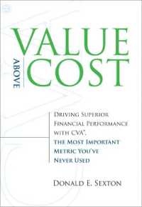 Value above Cost : Driving Superior Financial Performance with CVA, the Most Important Metric You've Never Used