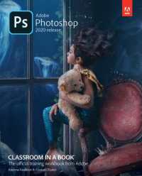 Adobe Photoshop Classroom in a Book (2020 release) (Classroom in a Book)