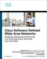 Cisco Software-Defined Wide Area Networks : Designing, Deploying and Securing Your Next Generation WAN with Cisco SD-WAN (Networking Technology)