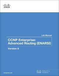 CCNP Enterprise : Advanced Routing (ENARSI) v8 Lab Manual (Lab Companion)