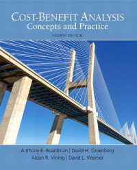 Cost-Benefit Analysis : Concepts and Practice (The Pearson Series in Economics) （4TH）