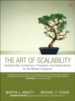 The Art of Scalability : Scalable Web Architecture, Processes, and Organizations for the Modern Enterprise （1ST）