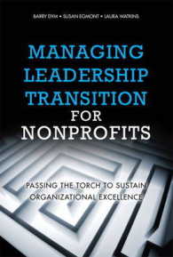 Managing Leadership Transition for Nonprofits : Passing the Torch to Sustain Organizational Excellence