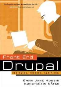 Front End Drupal : Designing, Theming, Scripting （1ST）