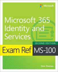 Exam Ref MS-100 Microsoft 365 Identity and Services (Exam Ref) （2ND）