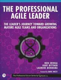 The Professional Agile Leader : The Leader's Journey toward Growing Mature Agile Teams and Organizations (The Professional Scrum Series)