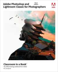 Adobe Photoshop and Lightroom Classic Classroom in a Book (Classroom in a Book) （3RD）