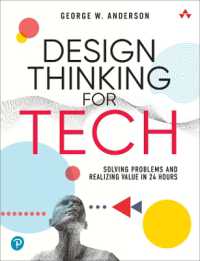 Design Thinking for Tech : Solving Problems and Realizing Value in 24 Hours