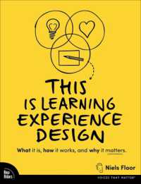 This is Learning Experience Design : What it is, how it works, and why it matters. (Voices That Matter)