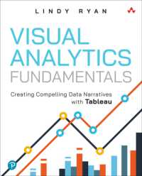Visual Analytics Fundamentals : Creating Compelling Data Narratives with Tableau (Addison-wesley Data & Analytics Series)