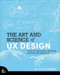The Art and Science of UX Design : A step-by-step guide to designing amazing user experiences