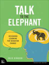 Talk to the Elephant : Design Learning for Behavior Change (Voices That Matter)