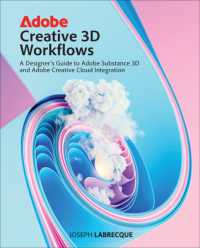 Adobe Creative 3D Workflows : A Designer's Guide to Adobe Substance 3D and Adobe Creative Cloud Integration
