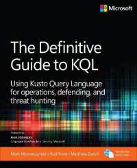 The Definitive Guide to KQL : Using Kusto Query Language for operations, defending, and threat hunting (Business Skills)