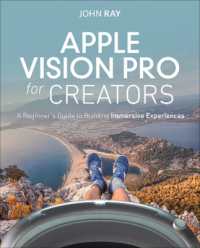 Apple Vision Pro for Creators : A Beginner's Guide to Building Immersive Experiences