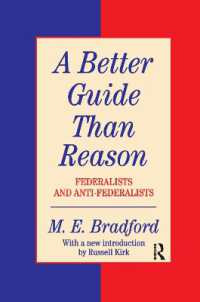 A Better Guide than Reason : Federalists and Anti-federalists (The Library of Conservative Thought)