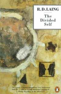 The Divided Self : An Existential Study in Sanity and Madness