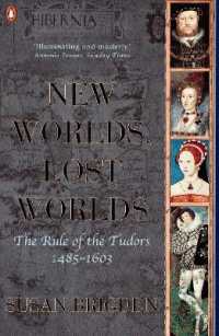The Penguin History of Britain : New Worlds, Lost Worlds:The Rule of the Tudors 1485-1630 (Penguin History of Britain)