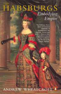 The Habsburgs : Embodying Empire