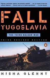 The Fall of Yugoslavia: The Third Balkan War, Third Revised Edition （3RD）