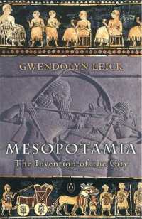 Mesopotamia : The Invention of the City