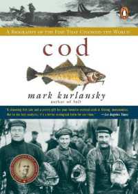 Cod : A Biography of the Fish that Changed the World