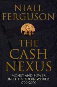The Cash Nexus : Money and Politics in Modern History, 1700-2000
