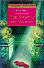 The Story of the Amulet (Puffin Classics) （Reissue）