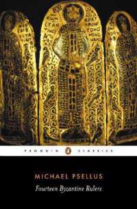 Fourteen Byzantine Rulers : The Chronographia of Michael Psellus