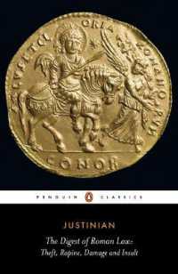 The Digest of Roman Law : Theft, Rapine, Damage and Insult