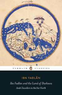 Ibn Fadlan and the Land of Darkness : Arab Travellers in the Far North