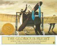 アリス＆マーティン・プロヴェンセン作『栄光への大飛行』（原書）<br>The Glorious Flight : Across the Channel with Louis Bleriot July 25, 1909