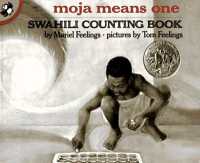 Moja Means One : Swahili Counting Book