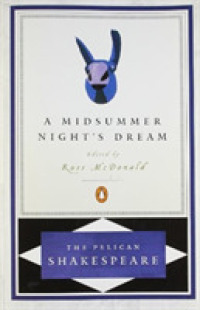 A Midsummer Night's Dream (Pelican Shakespeare)