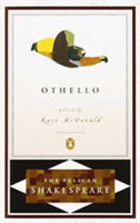 The Tragedy of Othello the Moor of Venice (Pelican Shakespeare)