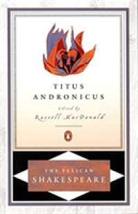 Titus Andronicus (The Pelican Shakespeare) （New）