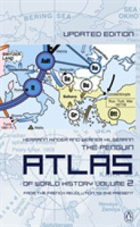 The Penguin Atlas of World History : From the French Revolution to the Present 〈2〉