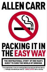 Packing it in the Easy Way : The inspirational story of one man's quest to cure the world of smoking