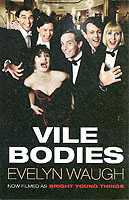 Vile Bodies (Bright Young Things - Film Tie-in Edition)