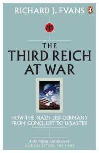 The Third Reich at War : How the Nazis Led Germany from Conquest to Disaster