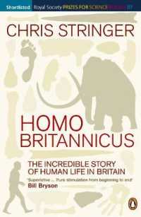 Homo Britannicus : The Incredible Story of Human Life in Britain