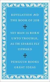 The Revelation of St John the Divine and the Book of Job (Penguin Great Ideas)