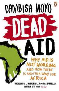 Dead Aid : Why aid is not working and how there is another way for Africa
