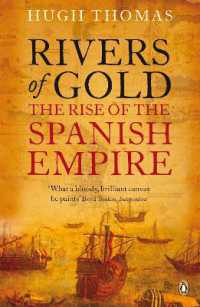 Rivers of Gold : The Rise of the Spanish Empire