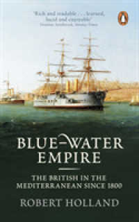 Blue-Water Empire : The British in the Mediterranean since 1800 （Reprint）
