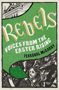 Rebels : Voices from the Easter Rising