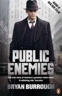 Public Enemies : The True Story of America's Greatest Crime Wave （Film tie-in）