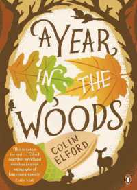 A Year in the Woods : The Diary of a Forest Ranger