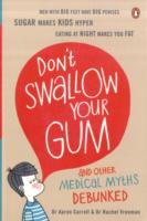 Don't Swallow Your Gum - and Other Medical Myths Debunked